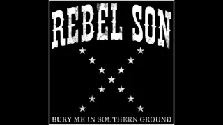 Rebel Son - Bury Me In Southern Ground (Live)