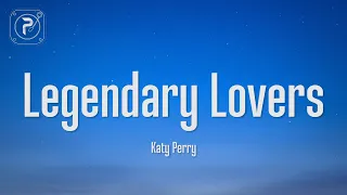 Katy Perry - Legendary Lovers (Lyrics)