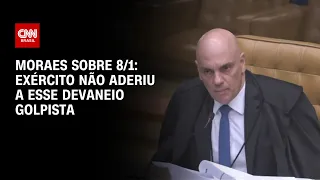 Moraes sobre 8/1: Exército não aderiu a esse devaneio golpista | CNN ARENA