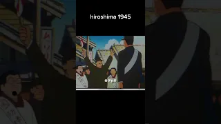 hiroshima 1945 #edit#animation