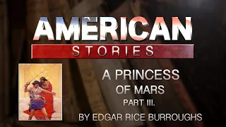 A Princess of Mars Part 3