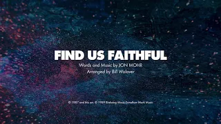 FIND US FAITHFUL - SATB (piano track + lyrics)