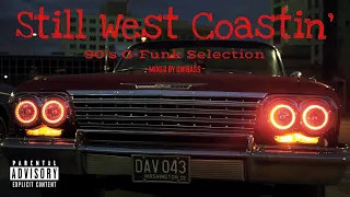 90's G-Funk Mix / Old School G-Funk Classics / West Coast Hip Hop DJ Mixxx "Still West Coastin' "