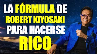 La Fórmula De ROBERT KIYOSAKI Para Hacerse Rico - MEJORA TUS FINANZAS - Finanzas Personales