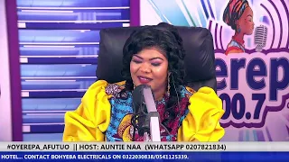 #OYEREPA_AFUTUO  || HOST: AUNTIE NAA  (WHATSAPP 0207821834) || 25-02-2021