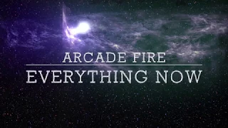 Arcade Fire - Everything Now [LYRICS]