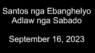 September 16, 2023  Daily Gospel Reading Cebuano Version