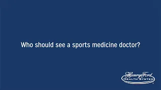 Who Should See a Sports Medicine Doctor?