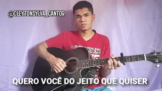 QUERO VOCÊ DO JEITO QUE QUISER - Marília Mendonça & Maiara e Maraísa (Cover: Cleyton Sylva)