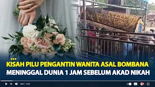 Kisah Pilu Pengantin Wanita asal Bombana Meninggal Dunia 1 Jam Sebelum Akad Nikah