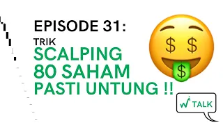 #WITALK EP31 : Trik Scalping 80 Saham per Hari Pasti Untung !!!