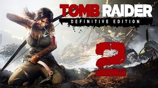 Прохождение Tomb Raider Definitive Edition — Часть 2: Нападения Волков