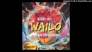 Wailo (2022) - Ragga Siai Ft. Jarahn & Dj Dirty Fingerz