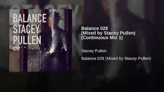 Balance 028 (Mixed by Stacey Pullen) (Continuous Mix 1)