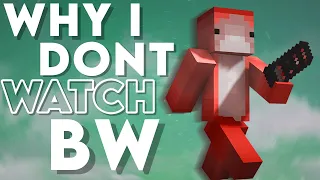 Why I Don't Watch Bedwars Youtubers...