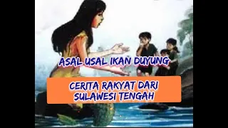 Asal usul Putri duyung //Cerita Rakyat Sulawesi Tengah //Mermaid