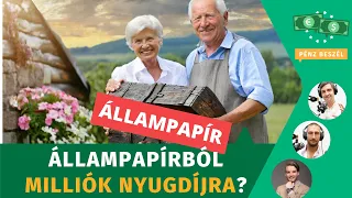 Állampapírból nyugdíjat, milliós támogatással, de megéri?