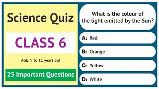 Science Quiz for Class 6 | 25 Important Questions | Age 9 to 11 Years Old | GK Quiz | Grade 6