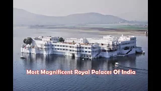 Most Magnificent Royal Palaces Of India