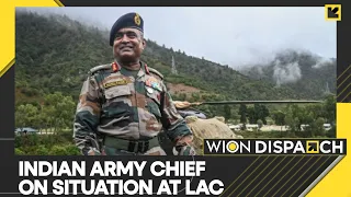 WION Dispatch: Indian Army Chief on situation at the LAC, says 'situation stable but unpredictable'