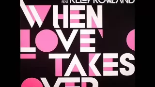 David Guetta ft  Kelly Rowland  -  When Love Takes Over (Original Extended)
