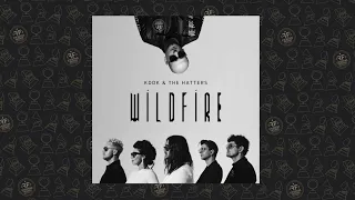 KDDK, The Hatters - WILDFIRE