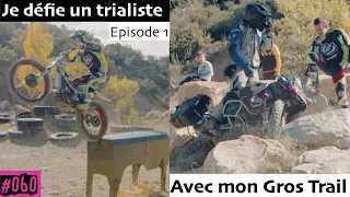 #060 Je défie un trialiste avec mon trail ! Episode 1