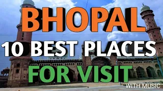 BHOPAL 10 REALLY AMAZING PLACES | BHOPAL TOURISM | BHOPAL TOURIST PLACES | MADHYA PRADESH TOURISM |