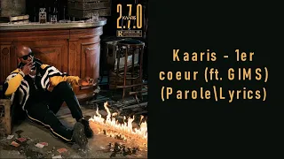Kaaris - 1er coeur (ft. GIMS) (ParoleLyrics)