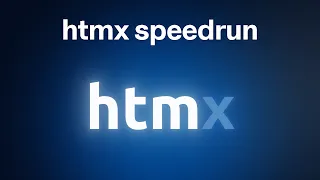 HTMX Speedrun