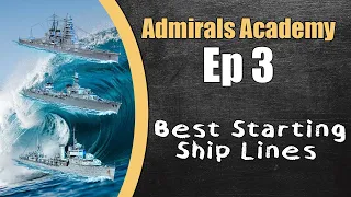 Best Starting Ships | Admirals Academy Episode 3 | World of Warships Legends