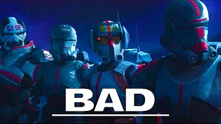 The Bad Batch Tribute - Bad