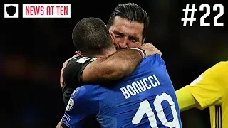 CRYING BUFFON RETIRES AFTER ITALY WORLD CUP FAILURE | NEWS AT TEN #22