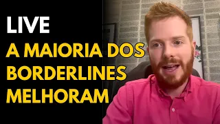 Psiquiatra explica: Borderline melhora com o tempo #003