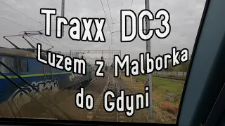 [ CabView ] Malbork - Gdynia Główna - Traxx DC3 - Paprykowe Filmy