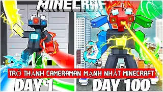 100 Ngày Trở Thành CAMERA MAN Mạnh Nhất Trong Minecraft HARDCORE!