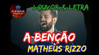 A benção  |  Matheus Rizzo (Louvor & Letra)