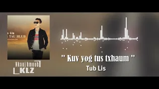 Kuv Yog Tus Txhaum - Tub Lis (Remix) by.Nkauj Hmoob KLZ