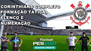 CORINTHIANS PES 2021 COMPLETO, FORMAÇÃO TÁTICA DE ANTÓNIO OLIVEIRA, OVERALL DO ELENCO E NUMERAÇÃO