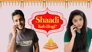 Shadi Kab Hogi | Why Not | Life Tak