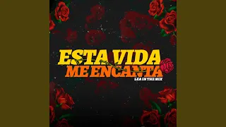 Esta Vida Me Encanta