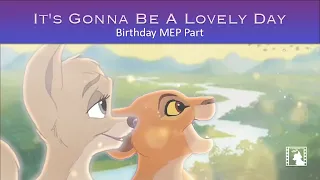 "It's Gonna Be A Lovely Day" - Angel & Kiara (Birthday MEP PART)