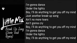 Little Mix - Break Up Song [Steve Void Remix] (Lyrics)
