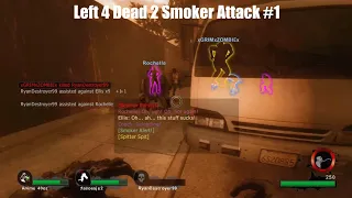 Left 4 Dead 2 Smoker Attack #1