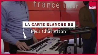 Feu! Chatterton reprend "Le sud" de Nino Ferrer - La carte blanche