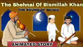 The shehnai of bismillah khan class 9 | the shehnai of bismillah khan animation | educhain padhai