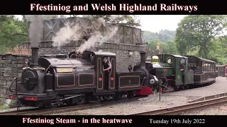 Ffestiniog and Welsh Highland Railway - Ffestiniog Steam in the heatwave (DBLM Steam)