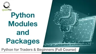 Python Modules & Packages | Python for Beginners | Quantra Free Course