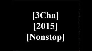 3Cha 2015 | FKM Team Nonstop | FKM Team Remix | FKM Team 2015 | Preview FKM Team 2015