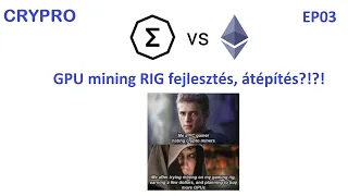 CRYPTO EP03 - Mining RIG átépítés?!?!